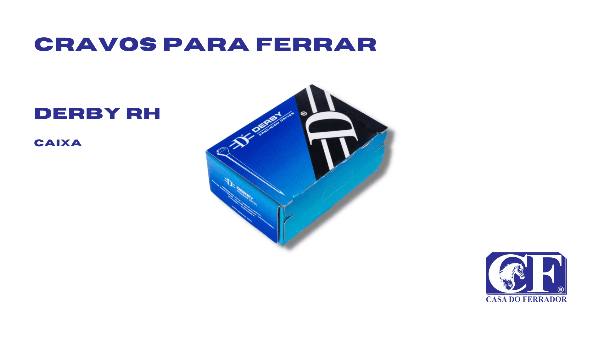 Cravo Derby – RH - Casa do Ferrador