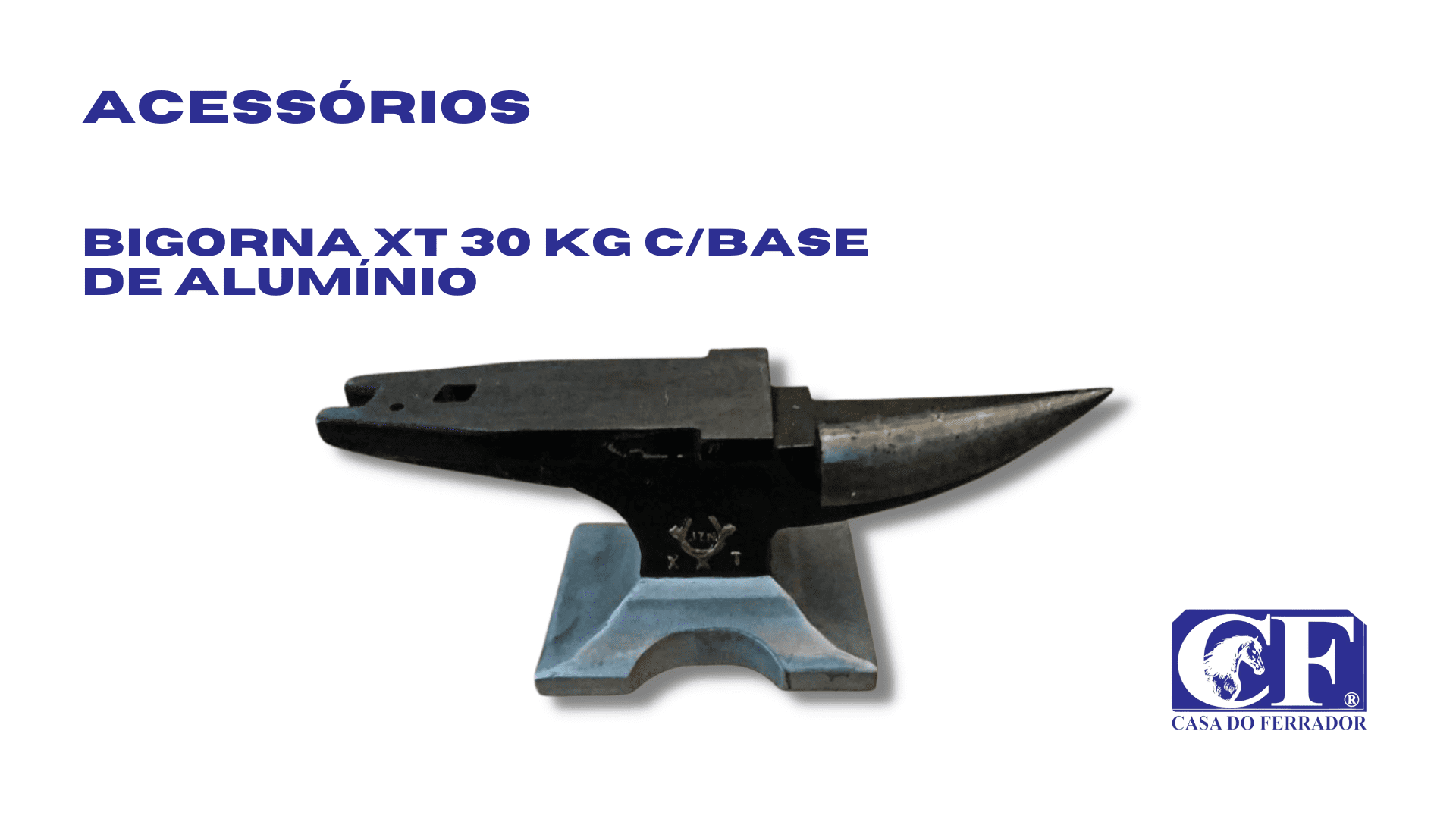 Bigorna XT – 30kg com base em alumínio - Casa do Ferrador