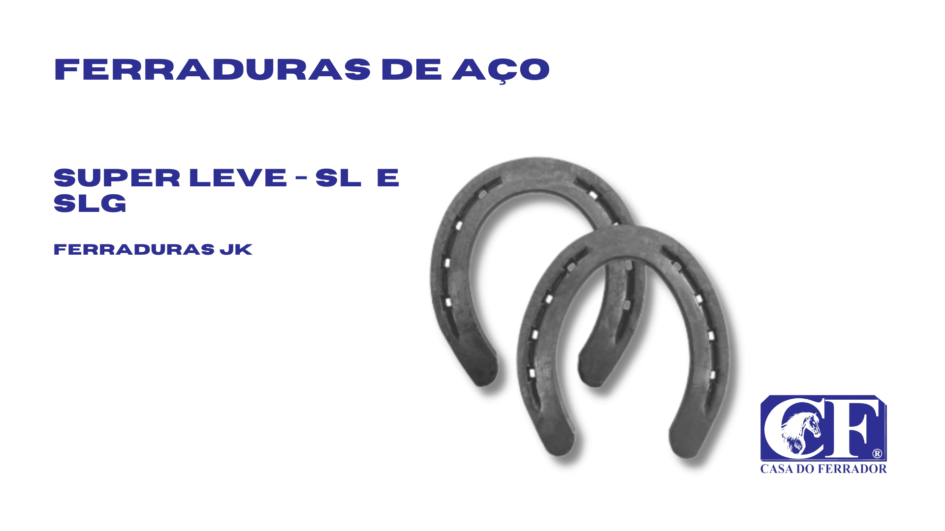 Ferradura JK Super Leve   –   SL  e   SLG - Casa do Ferrador